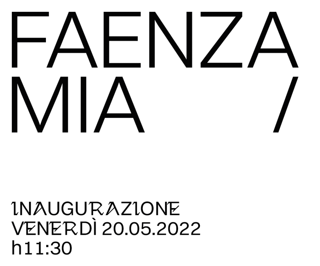 Venerdì 20 maggio, 11.30: opening FAENZA MIA / PIETRE MILIARI